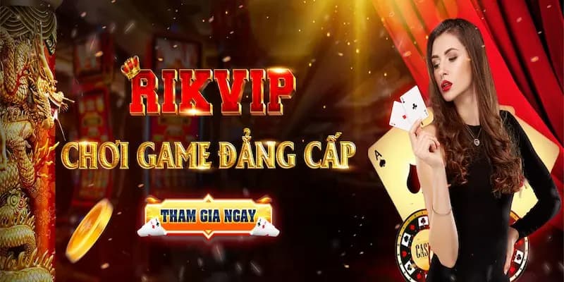Đa Dạng Hệ Sinh Thái Trò Chơi Tại Giới Thiệu Rikvip